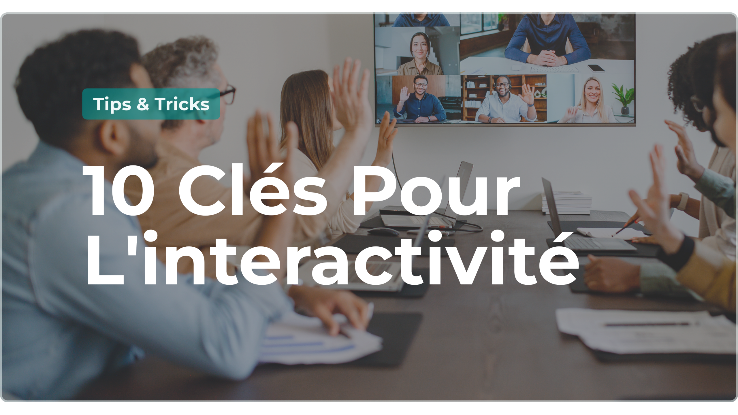 BLOG - 10 tips événement interactif