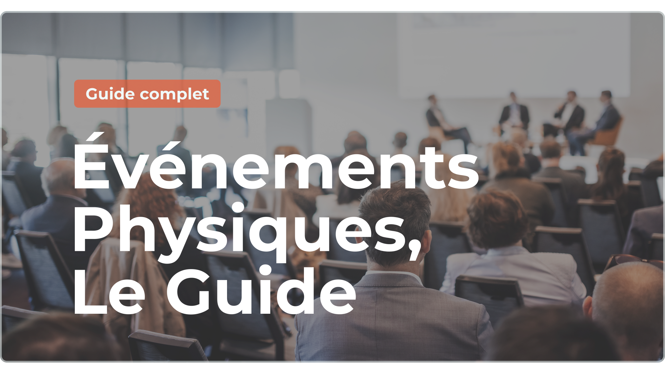 BLOG - Guide : événement physique