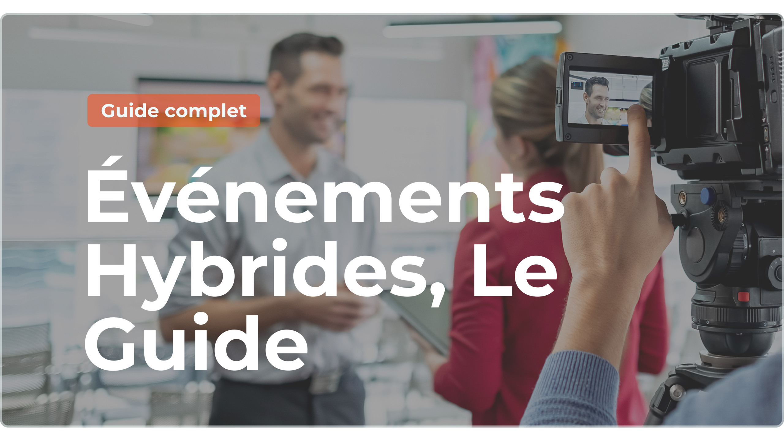 BLOG - Guide : événement hybride